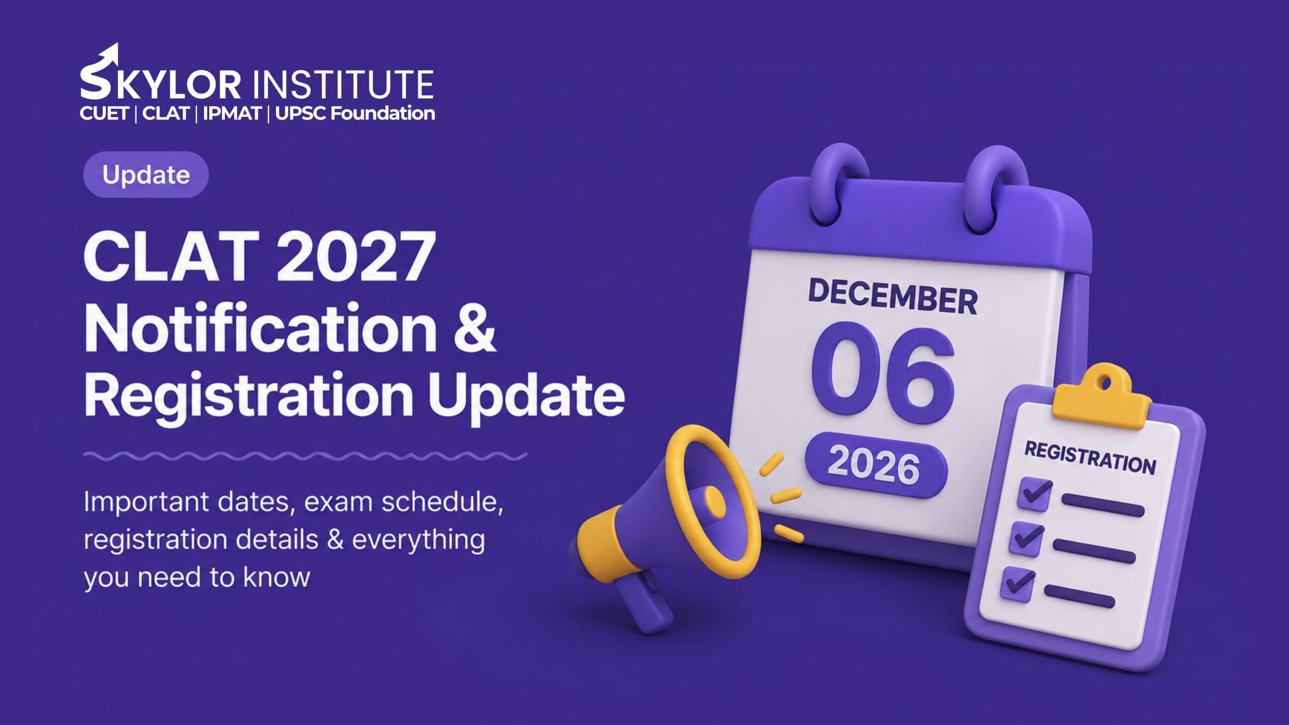 CLAT 2027 Notification and Registration Update: Exam Date, Application Form, Last Date