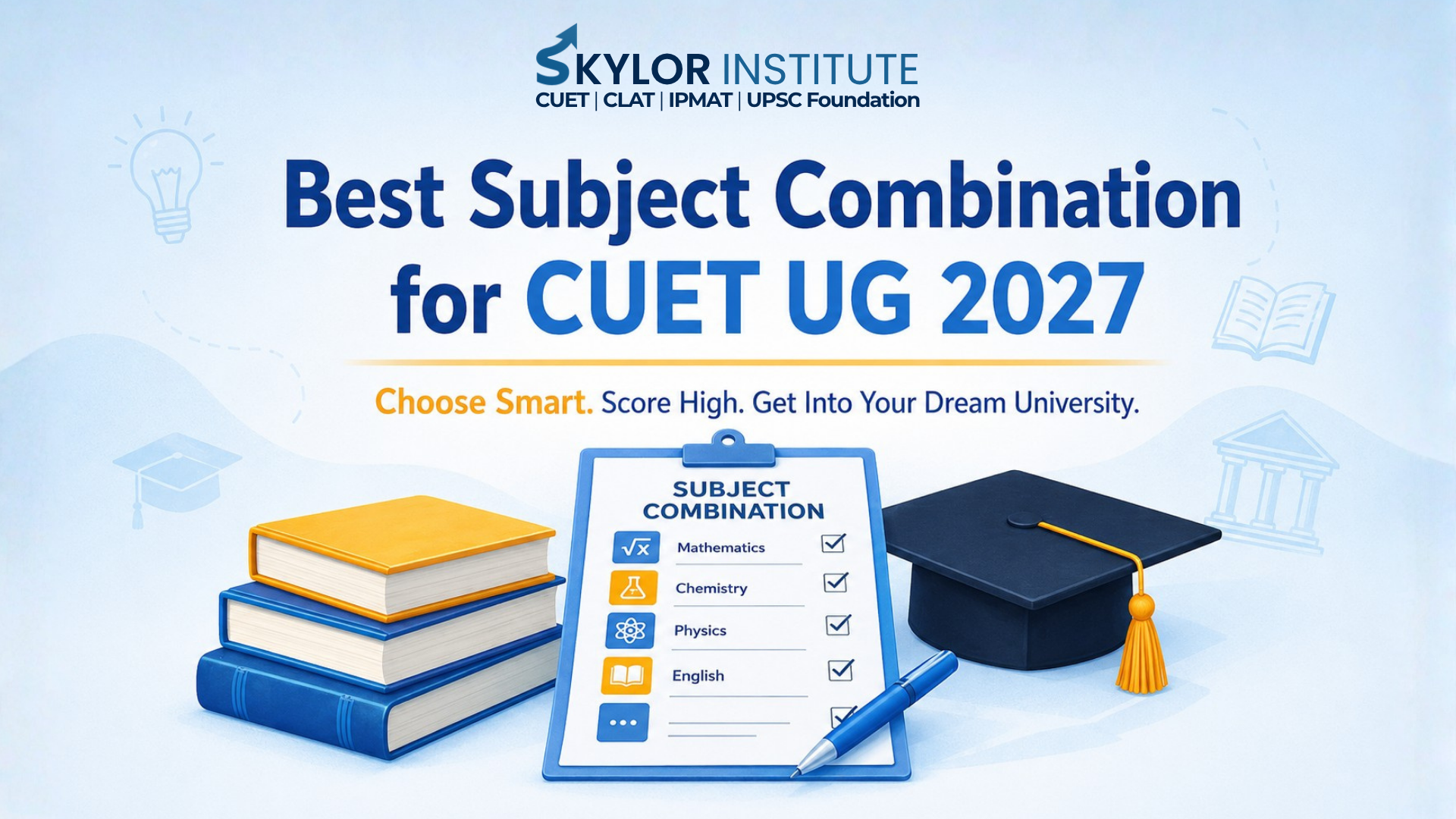 Best Subject Combination for CUET UG 2027: How to Maximise College & Course Eligibility